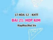 Hợp kim là gì? Tính chất và ứng dụng của hợp kim? Hợp...